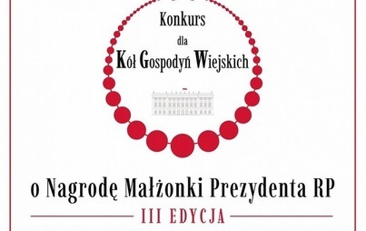 Zdjęcie do Konkurs dla K&oacute;ł Gospodyń Wiejskich o Nagrodę Małżonki Prezydenta RP