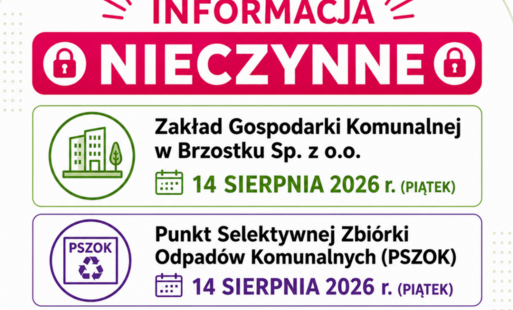 Zdjęcie do Zakład Gospodarki Komunalnej w Brzostku oraz funkcjonujący przy nim PSZOK w dniu 14 i 15 sierpnia będzie nieczynny.