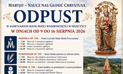 Zdjęcie do Odpust w Sanktuarium Matki Bożej Wniebowziętej w Przeczycy w dniach od 9 do 16 sierpnia 2026
